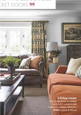  ??  ?? Living room
Using the same or similar fabrics for curtains and cushions creates cohesion. Fabric, Lewis & Wood