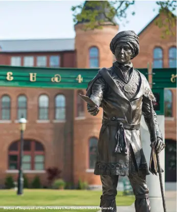  ?? ?? Statue of Sequoyah at the Cherokee's Northeaste­rn State University