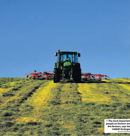  ?? Michael Edwards ?? The most important people on Exmoor are the farmers, says Ian Liddell-Grainger