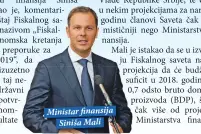  ??  ?? Ministar finansija
Siniša Mali