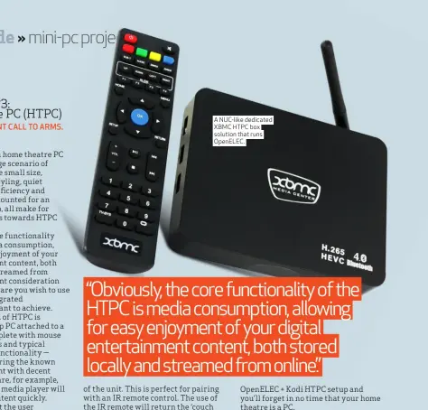  ??  ?? A NUC-like dedicated XBMC HTPC box solution that runs OpenELEC.