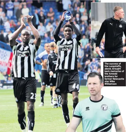  ??  ?? The success of the Longstaffs, above, brought back memories of the Ameobi brothers for former Newcastle star Mike Williamson