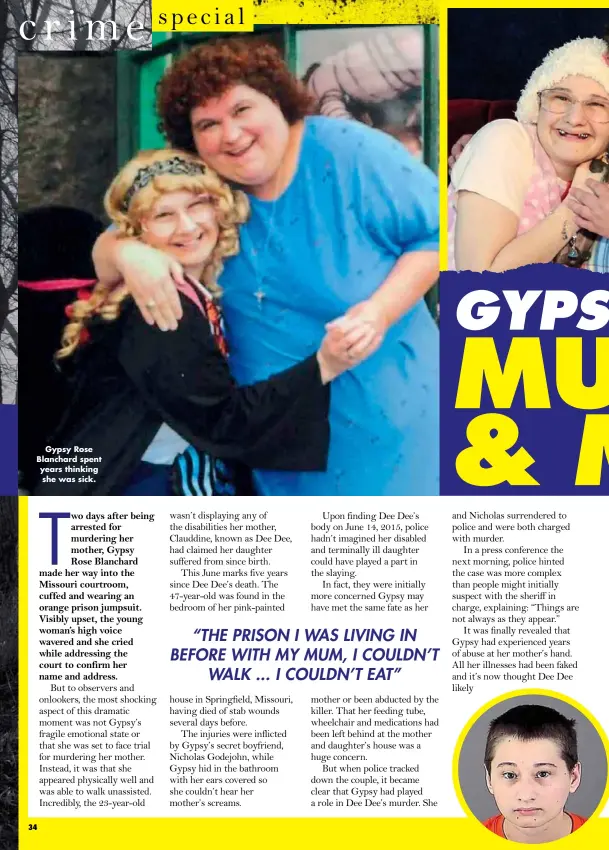  ??  ?? Gypsy Rose Blanchard spent years thinking she was sick.