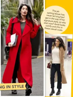  ??  ?? The jetsetting lawyer
has never let long
haul get in the
way of her signature
style, so why start now?
Amal looks comfy and
chic in these casual
coats.