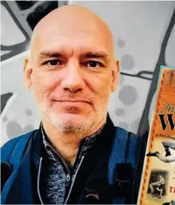  ??  ?? Marcus Trower (1967-2019), writer and friend. ‘He would have made a great dad’