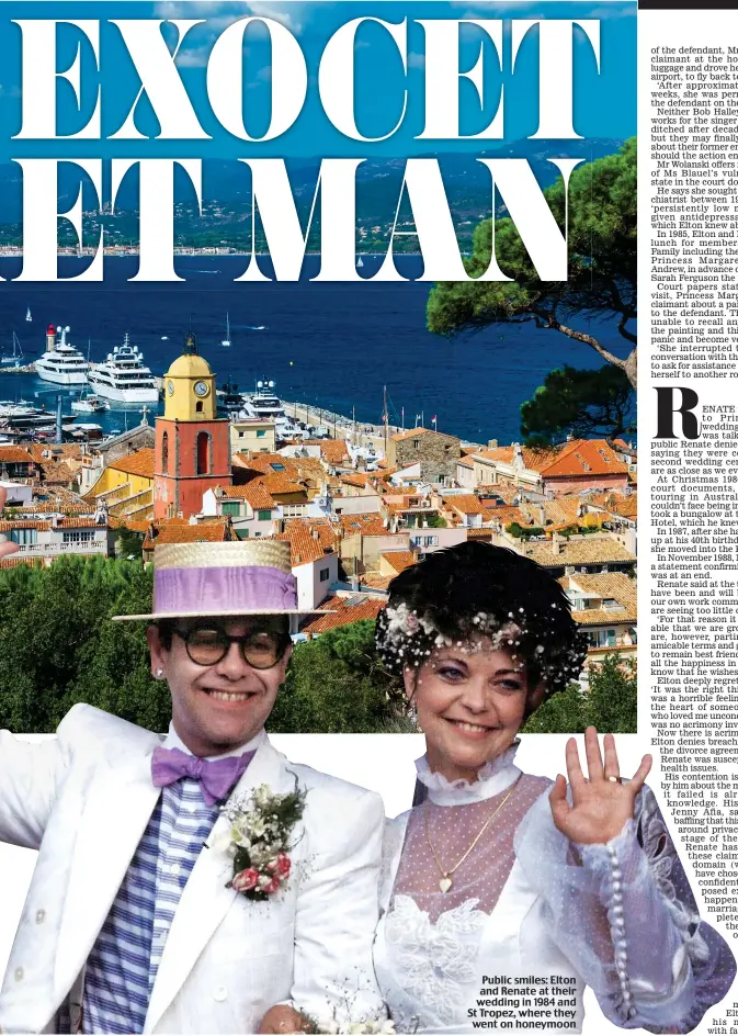  ??  ?? Public smiles: Elton and Renate at their wedding in 1 84 and St Tropez, where they went on honeymoon