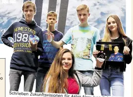  ?? BILD: PATRICK BUCK ?? Schrieben Zukunftsvi­sionen für Astro-Alex: (von links) Tammo, Lino, Layla, Marten und Nike