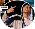  ??  ?? MY NAME IS… Eminem