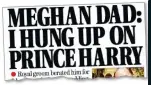  ??  ?? BOMBsHELL: Thomas Markle’s interview in the MoS last week