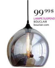  ??  ?? 99
99 $
LAMPE SUSPENDUE BOUCLAIR bouclair.com