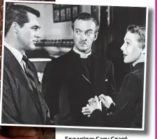  ??  ?? Engaging: Cary Grant, David Niven and Loretta Young in The Bishop’s Wife