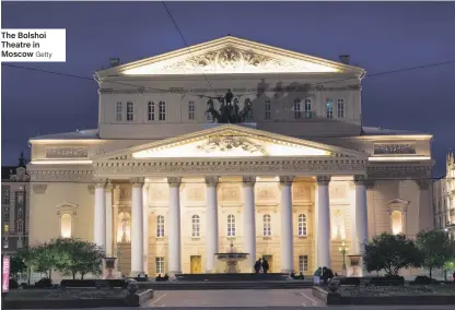  ?? The Bolshoi Theatre in Moscow Getty ??