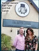  ?? ?? Former owners Karl Tyler and Kat Galvin