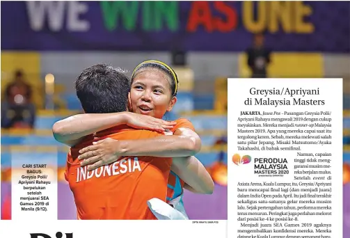  ??  ?? CARI START BAGUS: Greysia Polii/ Apriyani Rahayu berpelukan setelah menjuarai SEA Games 2019 di Manila (9/12).