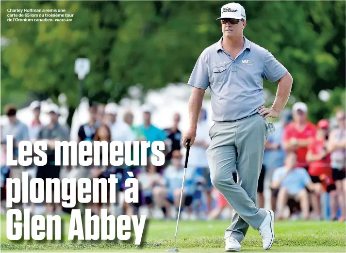  ?? PHOTO AFP ?? Charley Hoffman a remis une carte de 65 lors du troisième tour de l’omnium canadien.