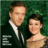  ??  ?? With his wife Helen McCrory