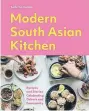  ?? ?? Modern South Asian Kitchen by Sabrina Gidda (Quadrille, £27) Photograph­y: Maria Bell