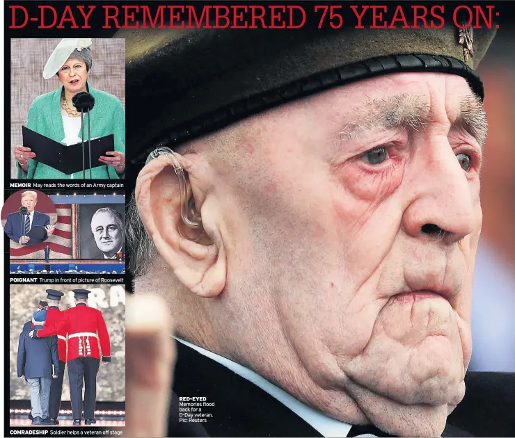  ??  ?? MEMOIR May reads the words of an Army captain POIGNANT Trump in front of picture of Roosevelt COMRADESHI­P Soldier helps a veteran off stage RED-EYED Memories flood back for a d-day veteran. Pic: Reuters