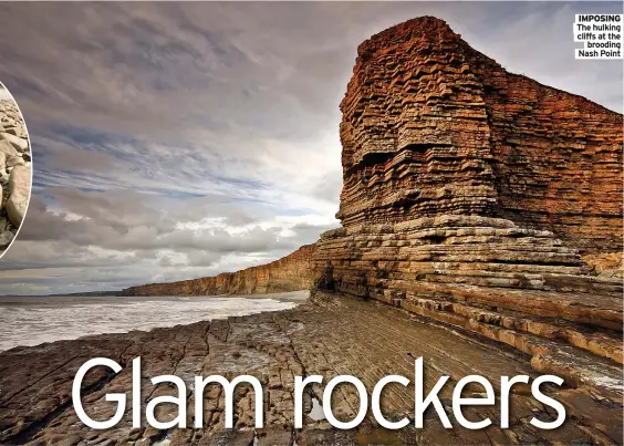  ?? Nash Point ?? IMPOSING The hulking cliffs at the brooding