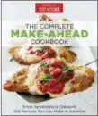  ?? AMERICA’S TEST KITCHEN VIA AP ?? The cookbook “Complete MakeAhead.” It includes a recipe for make-ahead green bean casserole, cranberry-apple crisp and roasted Brussels sprouts.