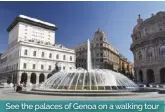  ??  ?? See the palaces of Genoa on a walking tour