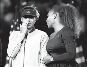  ?? AP PHOTO ?? Serena Williams talks with Naomi Osaka, of Japan, after Osaka defeated Williams in the women’s final of the U.S. Open tennis tournament on Sept. 18, 2018, in New York.