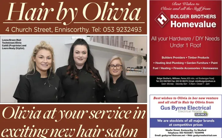  ??  ?? Leona Breen (Nail Technician) Olivia Cahill (Proprietor) and Laura Healy (Stylist).