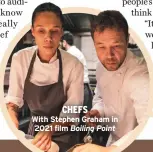  ?? ?? CHEFS With Stephen Graham in 2021 film Boiling Point