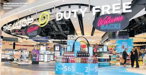  ??  ?? Alcohol has been the Duty Free must-have for Loop shoppers.