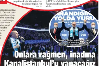  ??  ?? Başkan Erdoğan, eski Başkan Bay ram Şenocak (solda) ve yeni Başkan Osman Nuri Kabaktepe (sağda) ile.