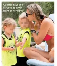  ??  ?? Caprice says she refused to cry in front of her boys