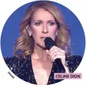  ??  ?? CELINE DION