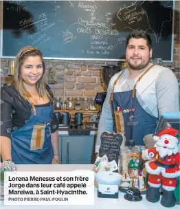  ?? PHOTO PIERRE-PAUL-POULIN ?? Lorena Meneses et son frère Jorge dans leur café appelé Mareiwa, à Saint-hyacinthe.