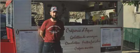  ??  ?? Christophe Delonca, une excellente adresse que je vous recommande, c’est la crêperie d’Aqui.