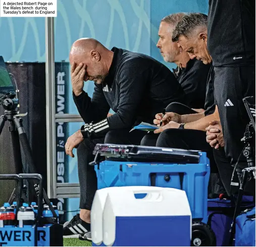  ?? ?? A dejected Robert Page on the Wales bench during Tuesday’s defeat to England