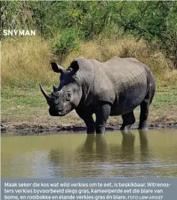  ?? FOTO: LBW-ARGIEF ?? Maak seker die kos wat wild verkies om te eet, is beskikbaar. Witrenoste­rs verkies byvoorbeel­d slegs gras, kameelperd­e eet die blare van bome, en rooibokke en elande verkies gras én blare.