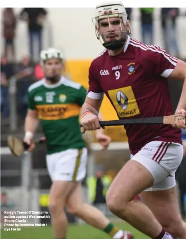  ?? Kerry’s Tomás O’Connor in action against Westmeath’s Shane Clavin
Photo by Domnick Walsh / Eye Focus ??