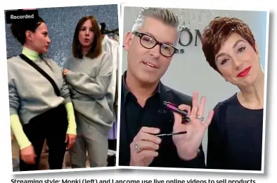  ??  ?? Streaming style: Monki (left) and Lancomeanc­ome use live online videos to sell products