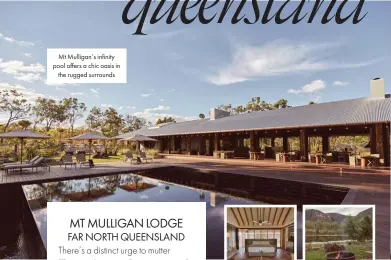  ??  ?? Mt Mulligan’s infinity pool offers a chic oasis in the rugged surrounds