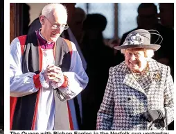  ??  ?? The Queen with Bishop Eagles in the Norfolk sun yesterday