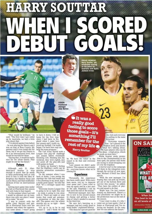  ??  ?? VISION: Fleetwood manager Joey Barton
PROUD MOMENT: Harry Souttar, left, celebrates scoring on his debut for Australia with Hull’s Jackson Irvine