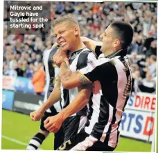  ??  ?? Mitrovic and Gayle have tussled for the starting spot