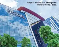  ?? ?? Parqal is a mixed-use developmen­t set to open in Q3 2023.