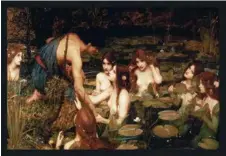  ?? (BUYENLARGE/ GETTY IMAGES) ?? John W. Waterhouse, «Hylas et les nymphes», 1889.