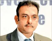  ??  ?? Ravi Shastri