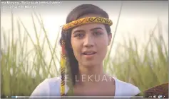  ??  ?? A screenshot of Alena in ‘Re Lekuah’, the first-ever Kelabit music video.