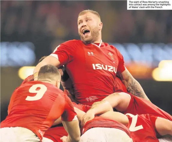  ??  ?? The sight of Ross Moriarty smashing into contact was among the highlights of Wales’ clash with the French