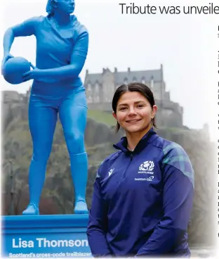  ?? HONOURED: Borderer Lisa Thomson with her statue in Edinburgh. Photo: Scottish Rugby ??