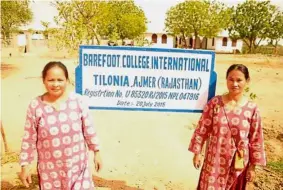  ??  ?? Daring to succeed: Gining (left) and Rusni at the Barefoot College in Tilonia.