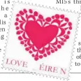  ??  ?? DISTINCTIV­E Irish Valentine’s Day stamps